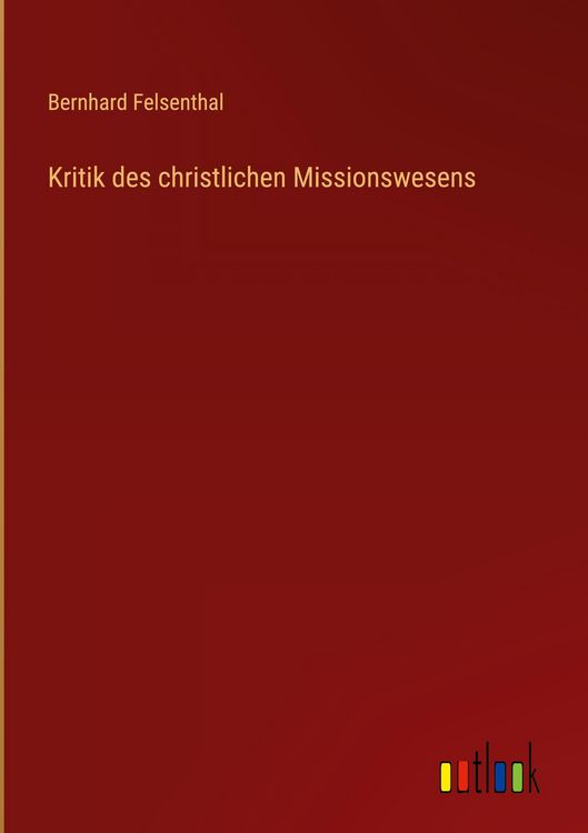 Produktbild: Kritik des christlichen Missionswesens