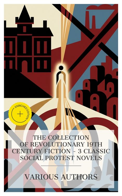 Produktbild: The Collection of Revolutionary 19th Century Fiction - 3 Classic Social Protest Novels