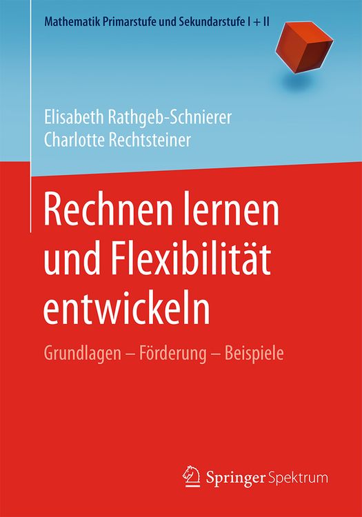 Bild vom Artikel Rechnen lernen und Flexibilität entwickeln vom Autor Elisabeth Rathgeb-Schnierer