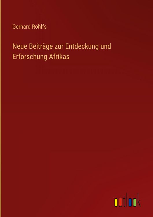 Produktbild: Neue Beitr&auml;ge zur Entdeckung und Erforschung Afrikas