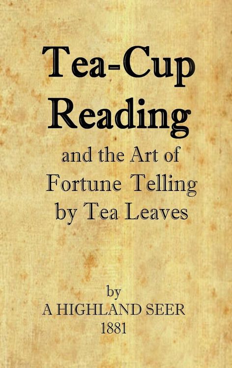 Produktbild: Tea-Cup Reading and the Art of Fortune Telling by Tea Leaves
