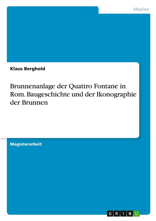 Produktbild: Brunnenanlage der Quattro Fontane in Rom. Baugeschichte und der Ikonographie der Brunnen
