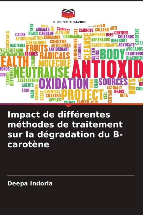 Produktbild: Impact de diff&eacute;rentes m&eacute;thodes de traitement sur la d&eacute;gradation du B-carot&egrave;ne