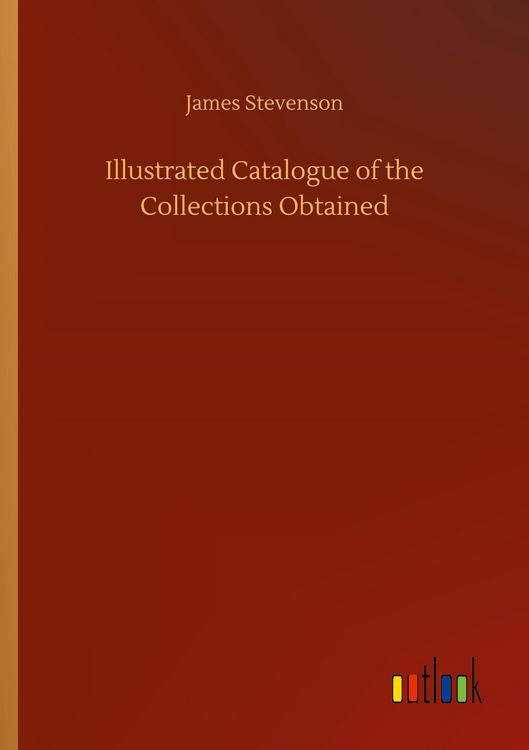 Produktbild: Illustrated Catalogue of the Collections Obtained