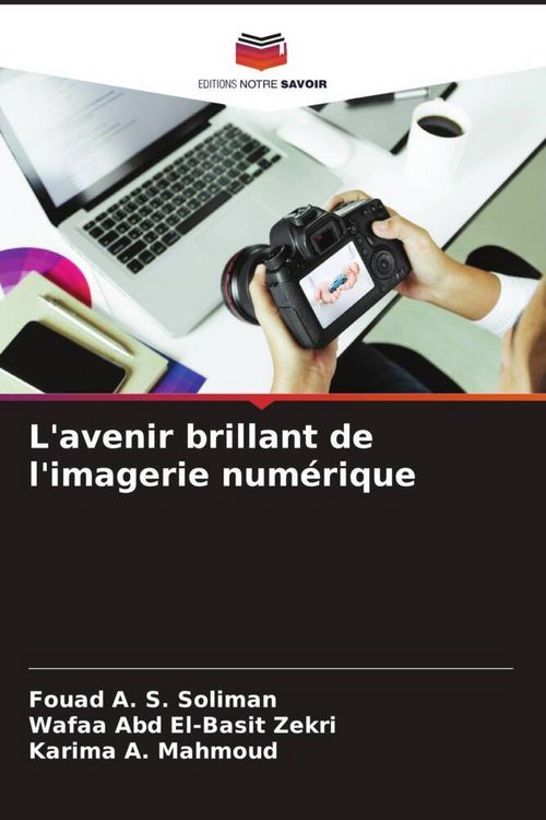 Produktbild: L'avenir brillant de l'imagerie num&eacute;rique
