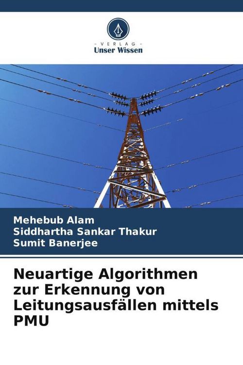 Produktbild: Neuartige Algorithmen zur Erkennung von Leitungsausf&auml;llen mittels PMU