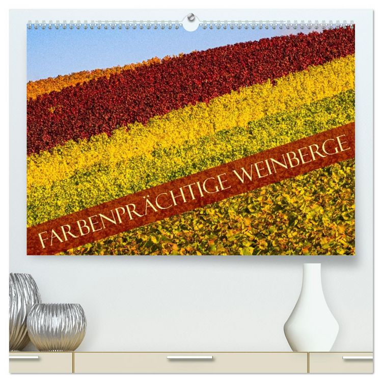 Produktbild: Farbenpr&auml;chtige Weinberge (hochwertiger Premium Wandkalender 2026 DIN A2 quer), Kunstdruck in Hochglanz