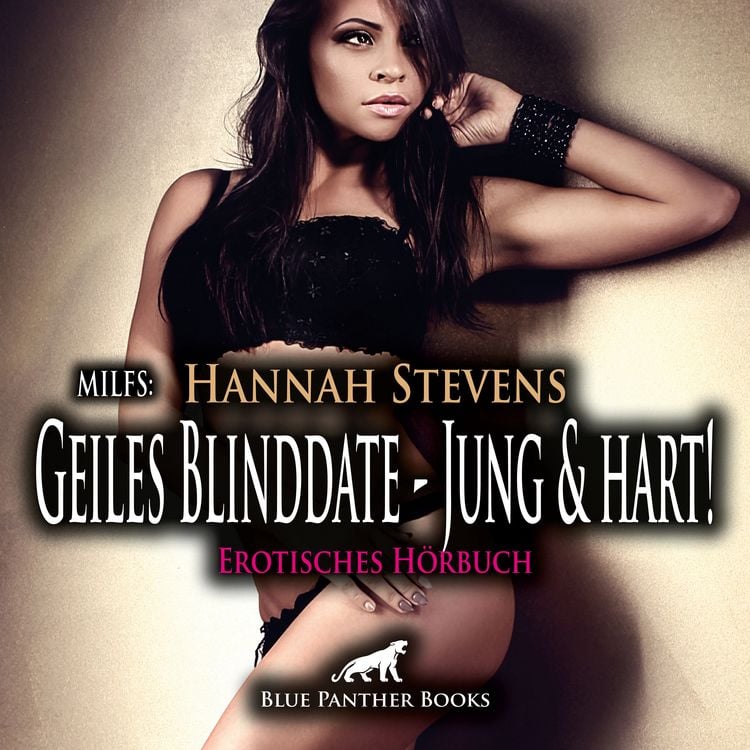 Produktbild: MILFS: Geiles Blinddate - Jung und hart! / Erotik Audio Story / Erotisches Hörbuch