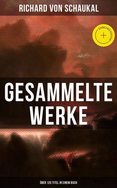 Produktbild: Gesammelte Werke (&Uuml;ber 120 Titel in einem Buch)