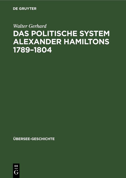Produktbild: Das politische System Alexander Hamiltons 1789&ndash;1804