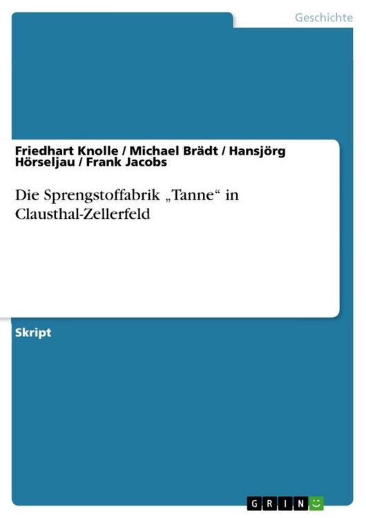 Produktbild: Die Sprengstoffabrik "Tanne" in Clausthal-Zellerfeld