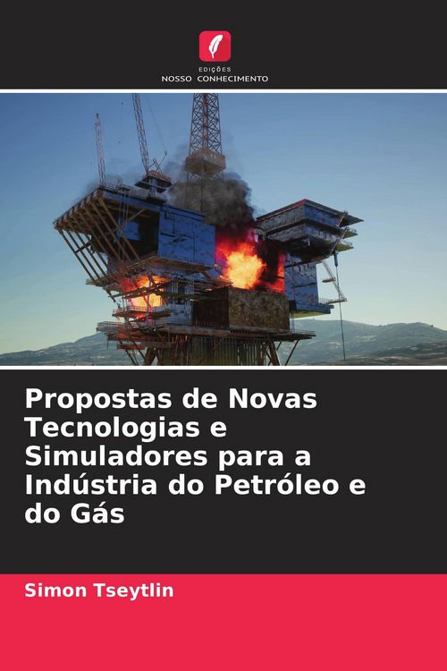 Produktbild: Propostas de Novas Tecnologias e Simuladores para a Ind&uacute;stria do Petr&oacute;leo e do G&aacute;s
