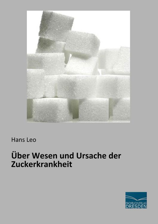 Produktbild: &Uuml;ber Wesen und Ursache der Zuckerkrankheit