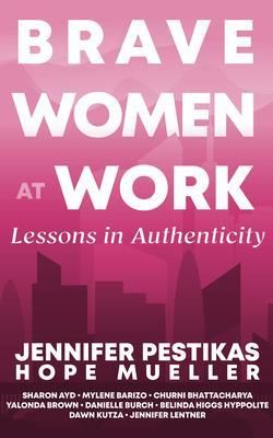 Produktbild: Brave Women at Work Lessons in Authenticity