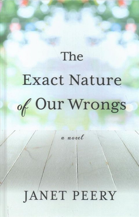 Produktbild: Peery, J: Exact Nature of Our Wrongs