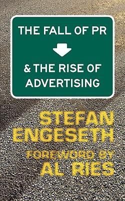 Produktbild: The Fall of PR & the Rise of Advertising