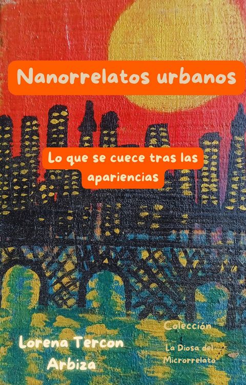 Produktbild: Nanorrelatos urbanos - Lo que se cuece tras las apariencias (La Diosa del Microrrelato)