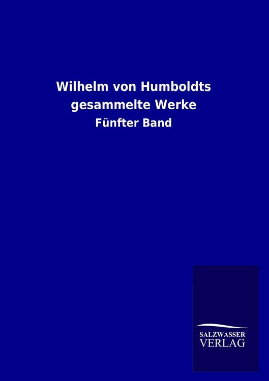 Produktbild: Wilhelm von Humboldts gesammelte Werke
