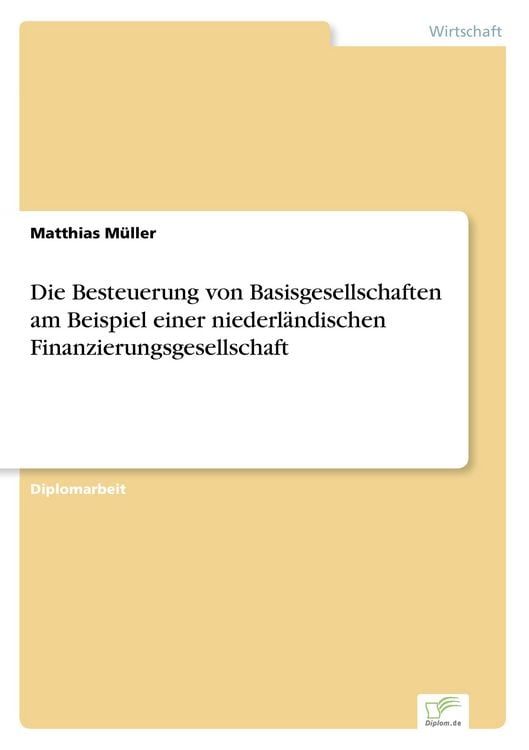 Produktbild: Die Besteuerung von Basisgesellschaften am Beispiel einer niederl&auml;ndischen Finanzierungsgesellschaft