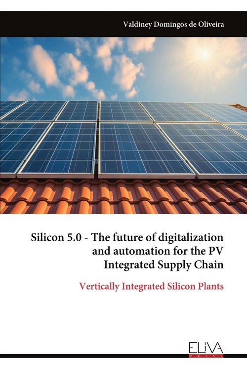 Produktbild: Silicon 5.0 - The future of digitalization and automation for the PV Integrated Supply Chain