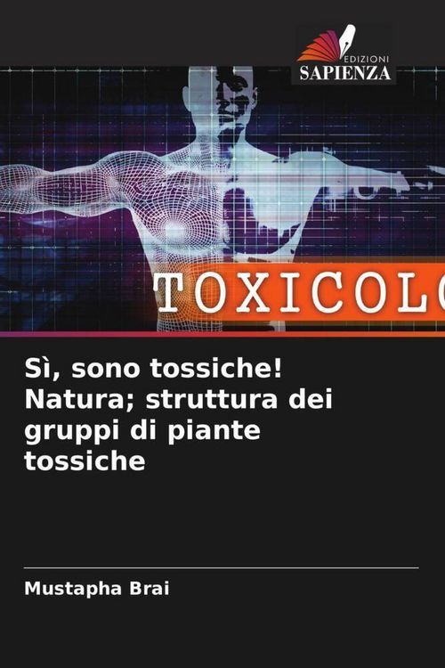 Produktbild: S&igrave;, sono tossiche! Natura; struttura dei gruppi di piante tossiche