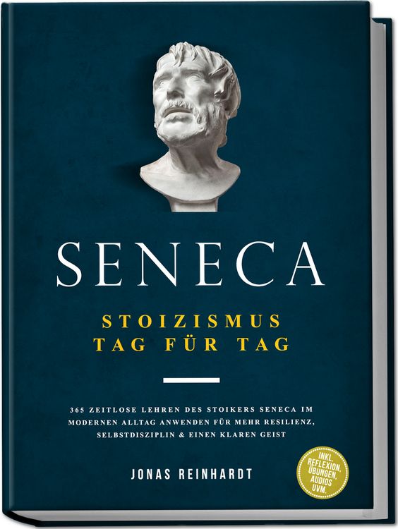 Produktbild: Seneca - Stoizismus Tag f&uuml;r Tag: 365 zeitlose Lehren des Stoikers Seneca im mode