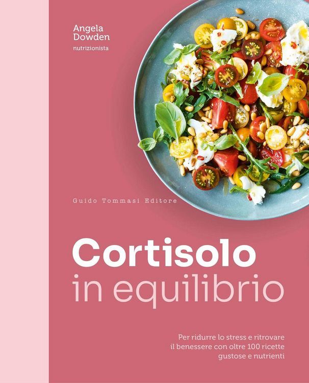 Produktbild: Cortisolo in equilibrio. Per ridurre lo stress e ritrovare il benessere con oltre 100 ricette gustose e nutrienti