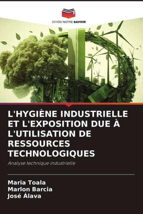 Produktbild: L'hygi&egrave;ne Industrielle Et L'exposition Due &Agrave; L'utilisation De Ressources Technologiques