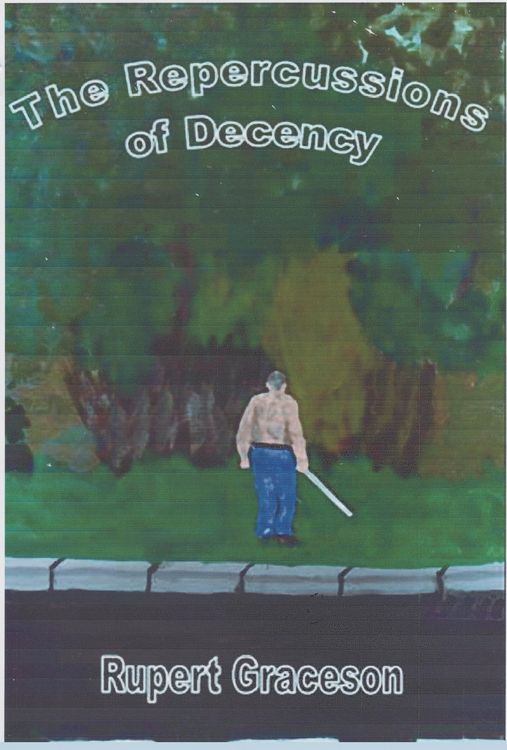 Produktbild: The Repercussions of Decency. (The Rob Clark Trilogy, #1)