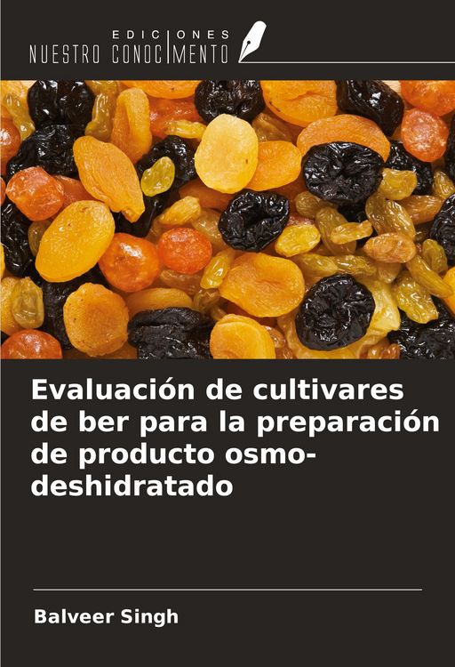 Produktbild: Evaluaci&oacute;n de cultivares de ber para la preparaci&oacute;n de producto osmo-deshidratado