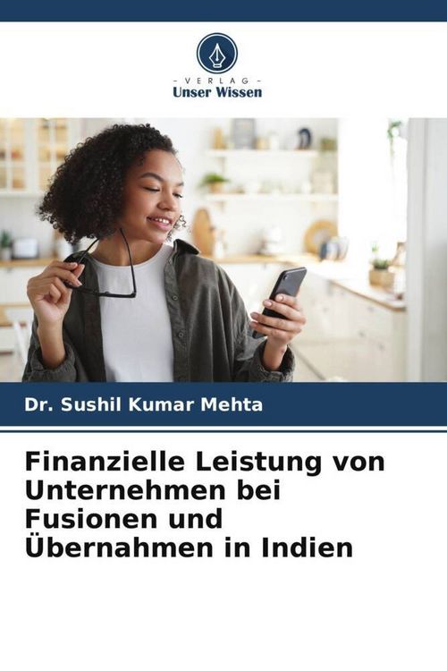 Produktbild: Finanzielle Leistung von Unternehmen bei Fusionen und &Uuml;bernahmen in Indien