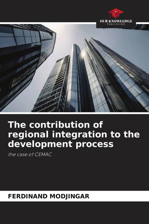 Produktbild: The contribution of regional integration to the development process