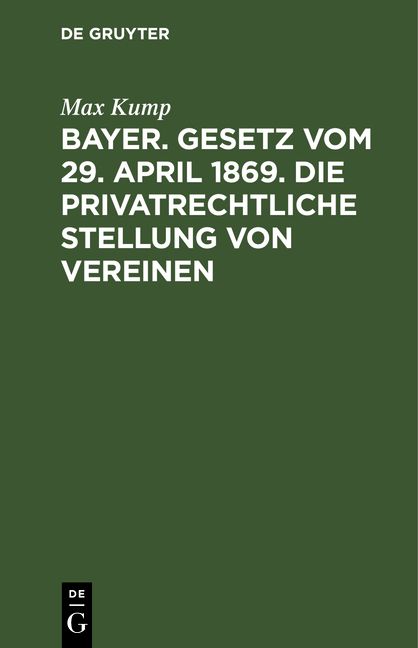 Produktbild: Bayer. Gesetz vom 29. April 1869. Die privatrechtliche Stellung von Vereinen