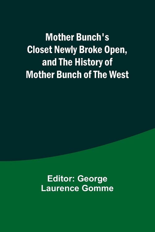 Produktbild: Mother Bunch's Closet Newly Broke Open, and the History of Mother Bunch of the West