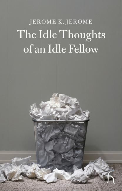 Produktbild: The Idle Thoughts of an Idle Fellow