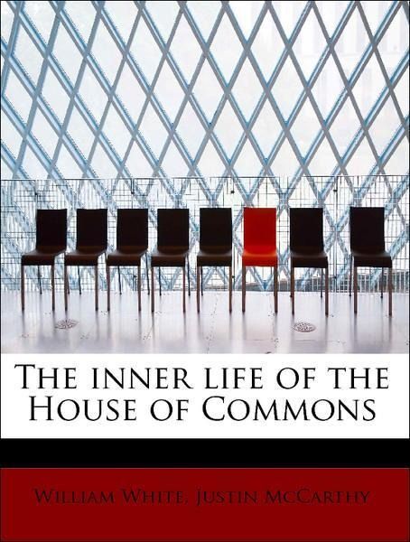 Produktbild: White, W: Inner life of the House of Commons