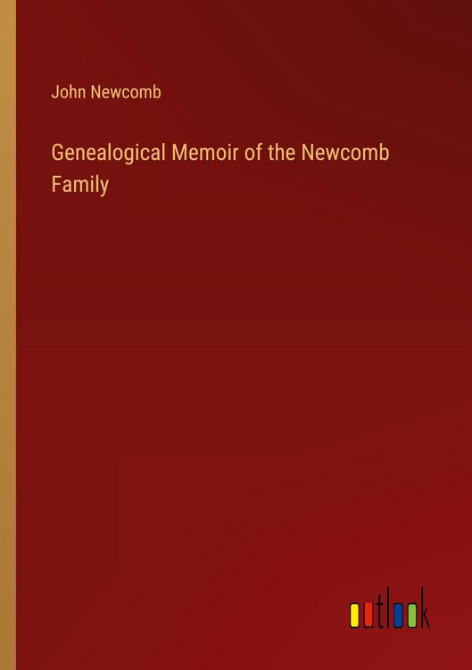 Produktbild: Genealogical Memoir of the Newcomb Family