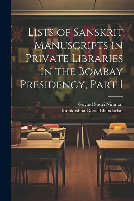 Produktbild: Lists of Sanskrit Manuscripts in Private Libraries in the Bombay Presidency, Part 1