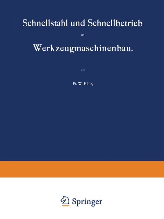 Produktbild: Schnellstahl und Schnellbetrieb im Werkzeugmaschinenbau