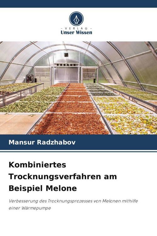 Produktbild: Kombiniertes Trocknungsverfahren am Beispiel Melone