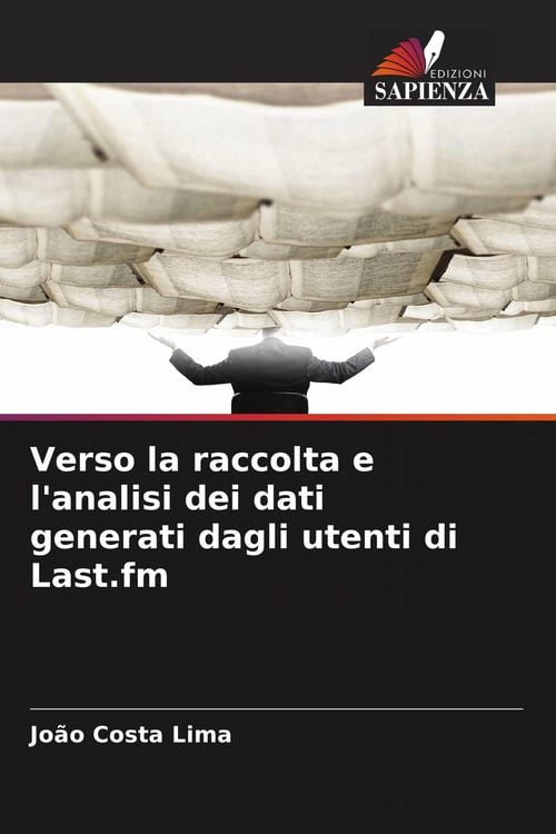 Produktbild: Verso la raccolta e l'analisi dei dati generati dagli utenti di Last.fm