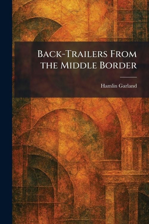 Produktbild: Back-Trailers From the Middle Border