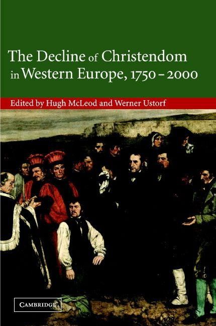 Produktbild: The Decline of Christendom in Western Europe, 1750 2000