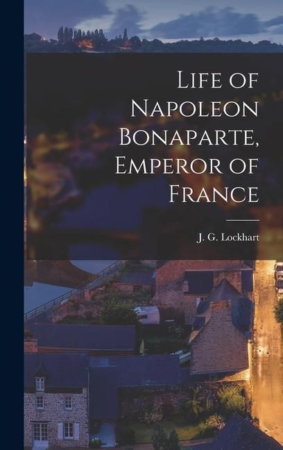 Produktbild: Life of Napoleon Bonaparte, Emperor of France