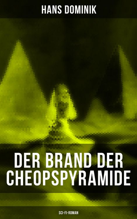 Produktbild: Der Brand der Cheopspyramide (Sci-Fi-Roman)