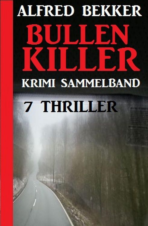 Produktbild: Krimi Sammelband Bullenkiller: 7 Thriller