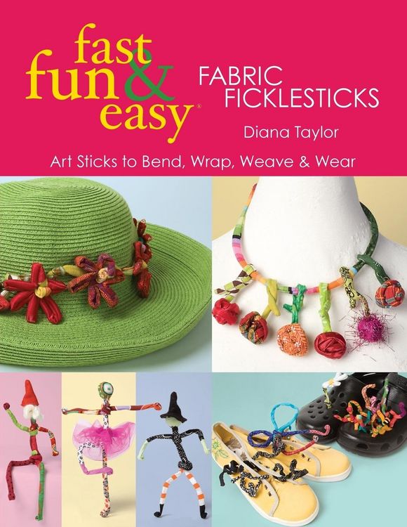 Produktbild: Fast, Fun & Easy&reg; Fabric Ficklesticks - Print on Demand Edition