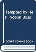 Produktbild: Tempted By Her Tycoon Boss