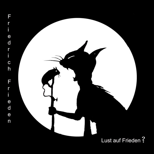 Produktbild: Friedrich Frieden : Lust auf Frieden?