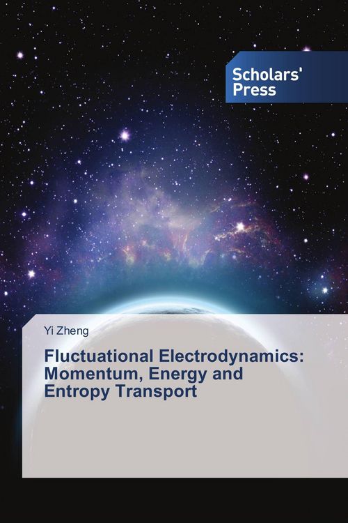 Produktbild: Fluctuational Electrodynamics: Momentum, Energy and Entropy Transport